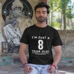 I'm Just a 8 Year Old - Men Round Neck T-shirt