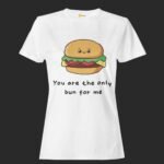 You are the only bun for me